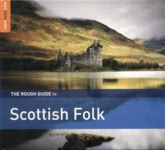 The Rough Guide to Scottish Folk (World Music RGNET 1368 CD)