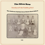 Tom Anderson, Aly Bain: The Silver Bow (Topic 12TS281)