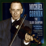 Michael Gorman: The Sligo Champion (Topic TSCD525D)