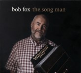 Bob Fox: The Song Man (Bob Fox BFMCD011)