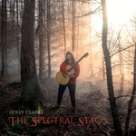 Holly Clarke: The Spectral Stag (Holly Clarke) Holly Clarke: The Spectral Stag (Holly Clarke)