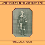 James Scott Skinner: The Strathspey King (Topic 12T280)