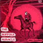 John Goodluck: The Suffolk Miracle (Traditional Sound TSR 015)