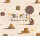 James Findlay: The Where and the When (James Findlay)