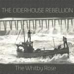 The Ciderhouse Rebellion: The Whitby Rose (The Ciderhouse Rebellion)