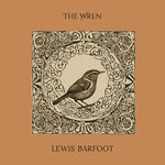Lewis Barfoot: The Wren (Lewis Barfoot)