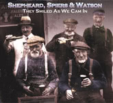 Shepheard, Spiers & Watson: They Smiled As We Cam In (Springthyme SPR 1042)