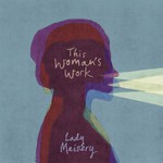 Lady Maisery: This Woman's Work (RootBeat RBRCD18)