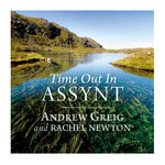 Andrew Greig and Rachel Newton: Time Out in Assynt (Andrew Greig and Rachel Newton)