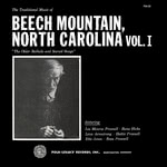 The Traditional Music of Beech Mountain, North Carolina, Vol. I (Folk-Legacy FSA-22)