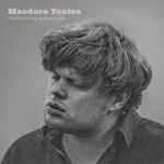 Macdara Yeates: Traditional Singing From Dublin (Macdara Yeates MYCD001)