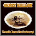 Gerry Hallom: Travellin’ Down the Castlereagh (Fellside FE026)