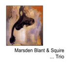 Marsden Blant & Squire: Trio (Rivet 103)