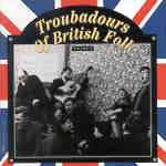 Troubadours of British Folk Vol. 1 (Rhino R2 72160)