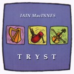 Iain MacInnes: Tryst (Greentrax CDTRAX182)