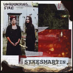 SykesMartin: Unquenching Fire (Dragonfly Roots DRCD009)