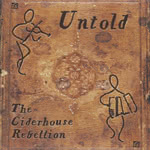 The Ciderhouse Rebellion: Untold (Nimbus Alliance NI 6398)