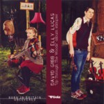 David Gibb & Elly Lucas: Up Through the Woods Album Sampler (Hairpin)
