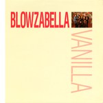 Blowzabella: Vanilla (Special Delivery SPD 1028)