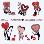 Linda Thompson: Versatile Heart (Rounder 11661-3217-2)