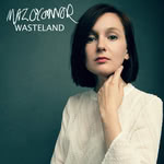 Maz O’Connor: Wasteland (Gilded Lily)
