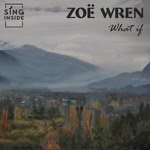 Zoë Wren: What If ()