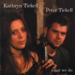 Kathryn Tickell & Peter Tickell: What Wo Do (Resilient RES005)