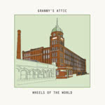 Granny’s Attic: Wheels of the World (Grimdon GRICD001)