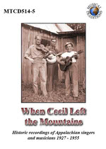 When Cecil Left the Mountains (Musical Traditions MTCD514/5)