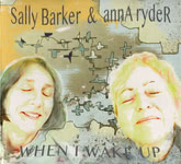 Sally Barker & annA rydeR: When I Wake Up (Sally Barker & annA rydeR SBAR01)