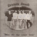 Drinkers Drouth: When the Kye Comes Hame (Drouth DD01)