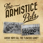The Armistice Pals: Where Have All the Flowers Gonw? (Folkstock FSR008)