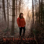 Holly Clarke: Wild, Feral & Fierce (Holly Clarke) Holly Clarke: Wild, Feral & Fierce (Holly Clarke)