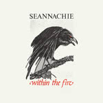 Seannachie: Within the Fire (Raven RR001)