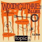 Jack Elliott: Woody Guthrie's Blues (Topic 8T5)