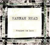 Hannah Read: Wrapped in Lace (own label 8 84501 68447 7)