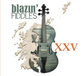 Blazin’ Fiddles: XXV (Blazin’ Fiddles BFCD2023)