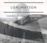 Lori Watson: Yarrow Acoustic Sessions (ISLE ISLE05CD)