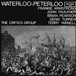 The Critics Group: Waterloo:Peterloo (Argo ZDA 86)