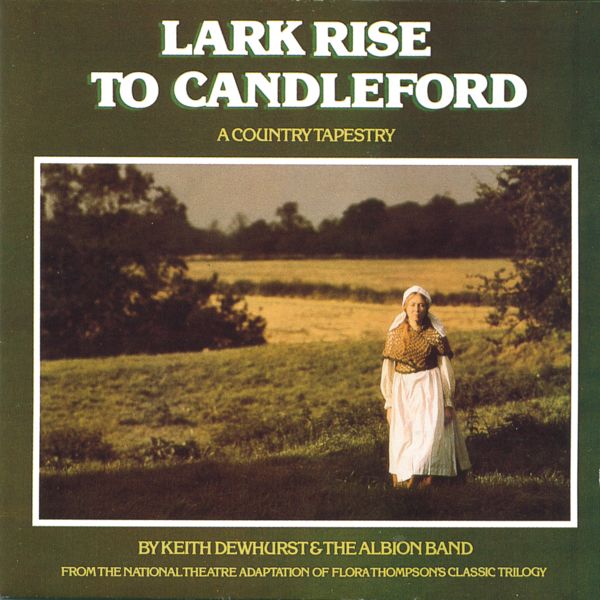 eith Dewhurst & The Albion Band<: Lark Rise to Candleford (Charisma CDS 4020)
