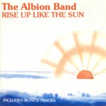 The Albion Band: Rise Up Like the Sun (EMI CDEMS 1460)
