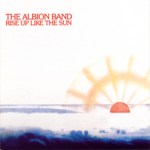 The Albion Band: Rise Up Like the Sun (Fledg'ling FLED 3040)