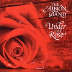 The Albion Band: Under the Rose (Taking Elephant TECD295)