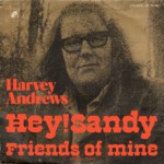 Harvey Andrews: Hey! Sandy (Cube/Polydor 2016 057)