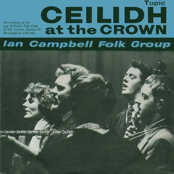 The Ian Campbell Folk Group: Ceilidh at the Crown