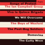 The Ian Campbell Folk Group: Songs of Protest (Topic TOP82)