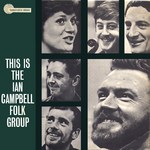 The Ian Campbell Folk Group: This Is the Ian Campbell Folk Group (Transatlantic TRA 110)