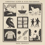 Christina Alden & Alex Patterson: Safe Travels (Folk Cellar) Christina Alden & Alex Patterson: Safe Travels (Folk Cellar)