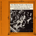 Jean Ritchie: The Ritchie Family of Kentucky (Folkways FA 2316) Jean Ritchie: The Ritchie Family of Kentucky (Folkways FA 2316)