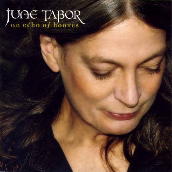 June Tabor: An Echo of Hooves (Topic TSCD543)